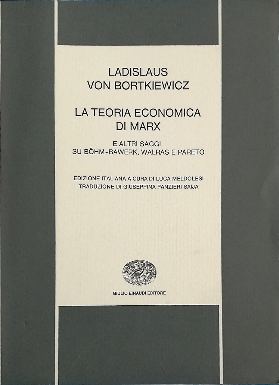 La teoria economica di Marx e altri saggi su Bohm-Bawerk, …