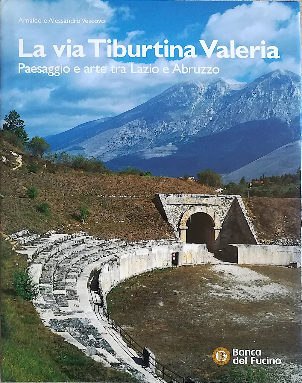 La via Tiburtina Valeria - Paesaggio e arte tra Lazio …