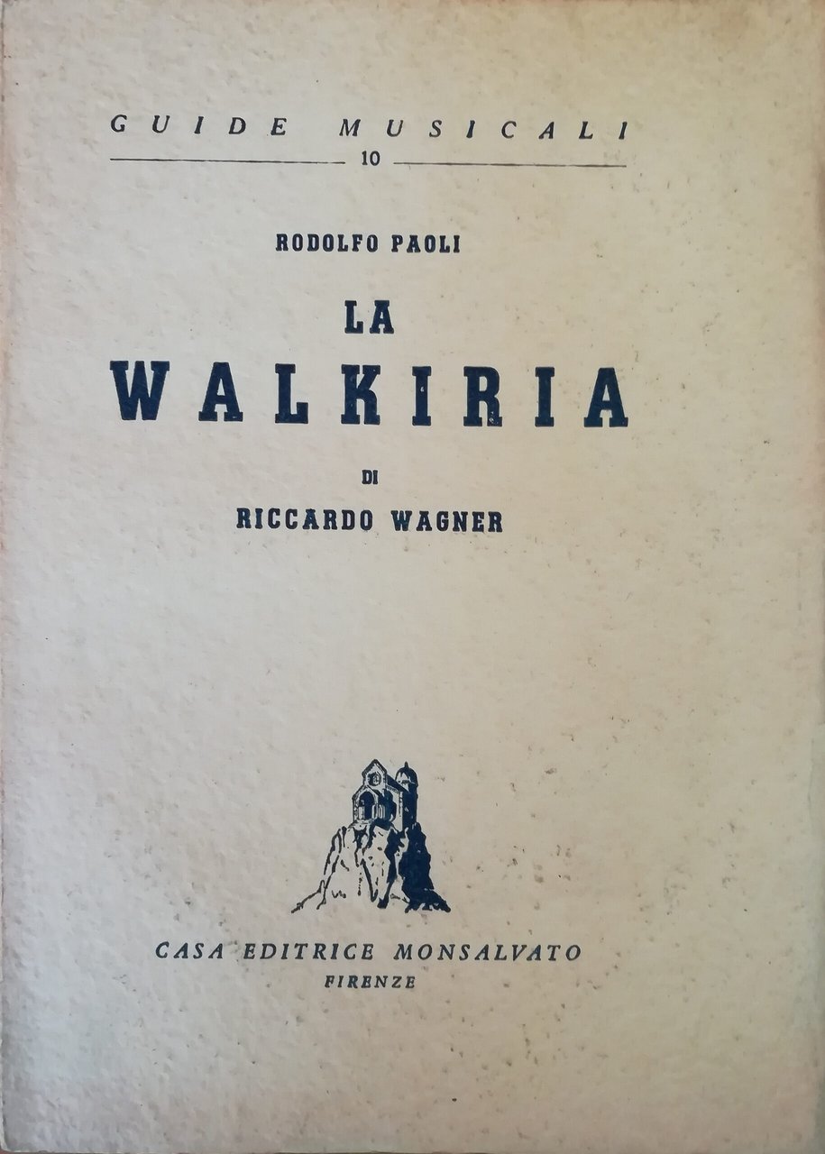 La Walkiria di Riccardo Wagner