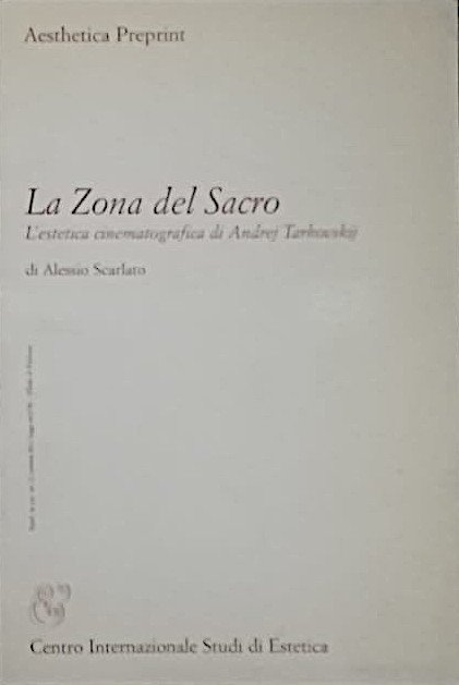 La Zona del Sacro - L'estetica cinematografica di Andrej Tarkovskij