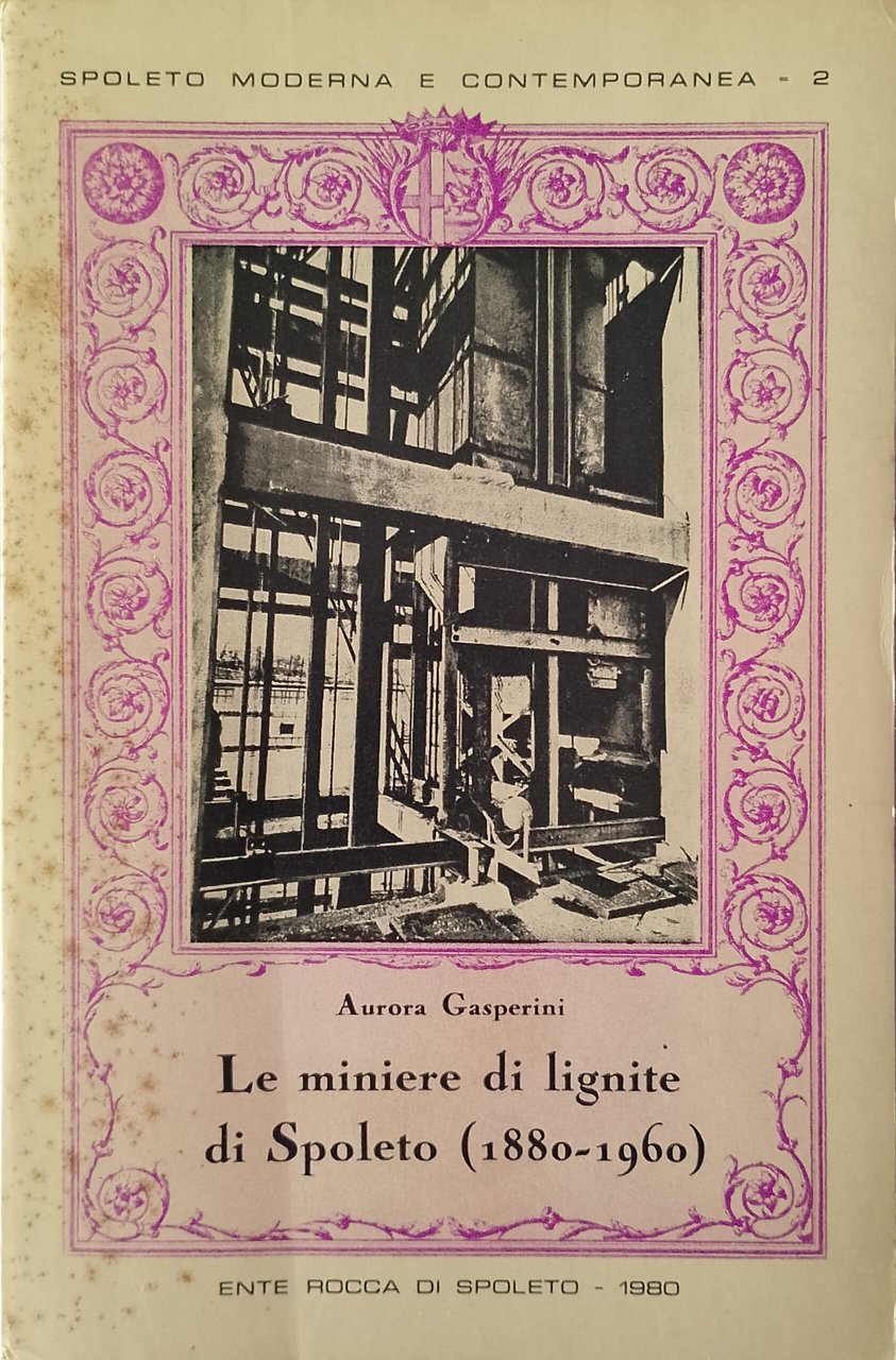Le miniere di lignite di Spoleto (1880-1960)