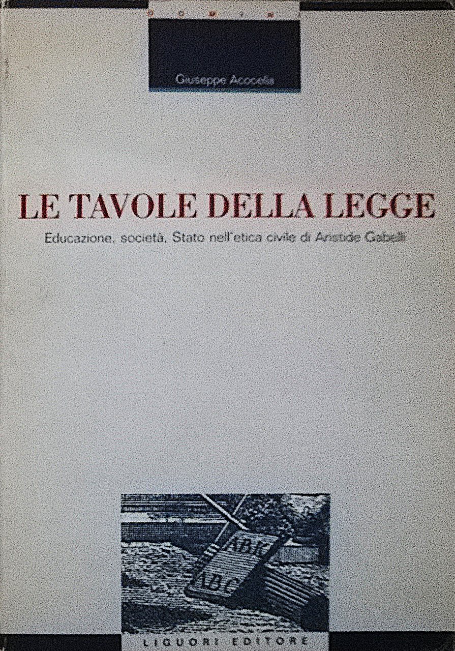 Le tavole della legge - Educazione, società, Stato nell’etica civile …