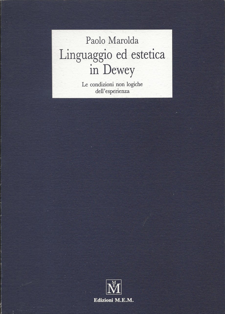 Linguaggio ed estetica in Dewey - le condizioni non logiche …