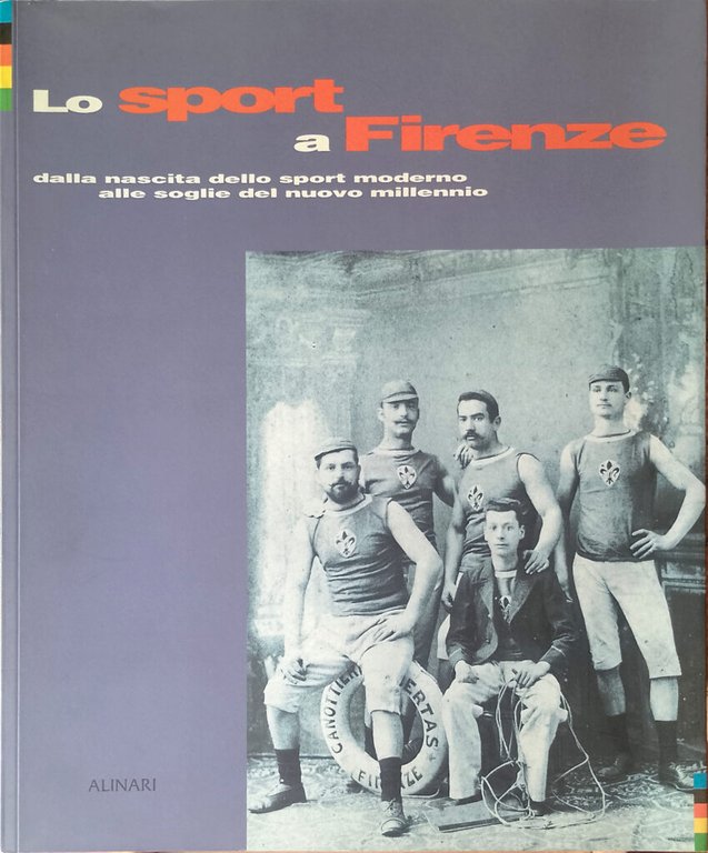 Lo sport a Firenze – dalla nascita dello sport moderno …