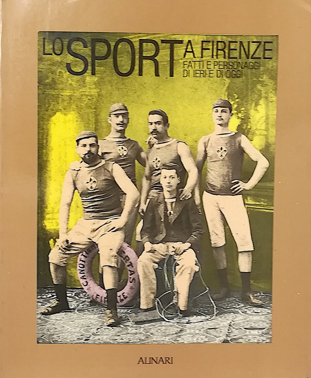 Lo sport a Firenze - fatti e personaggi di ieri …