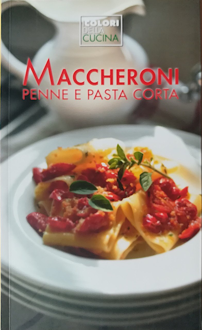 Maccheroni - Penne e pasta corta