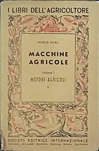 Macchine agricole - Volume I - Motori agricoli
