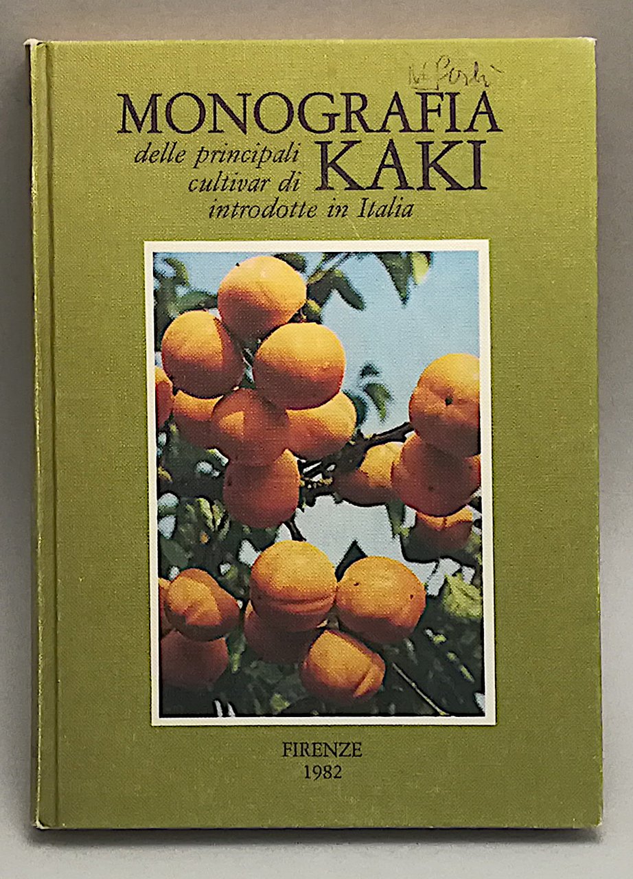 Monografia delle principali cultivar di kaki introdotte in Italia