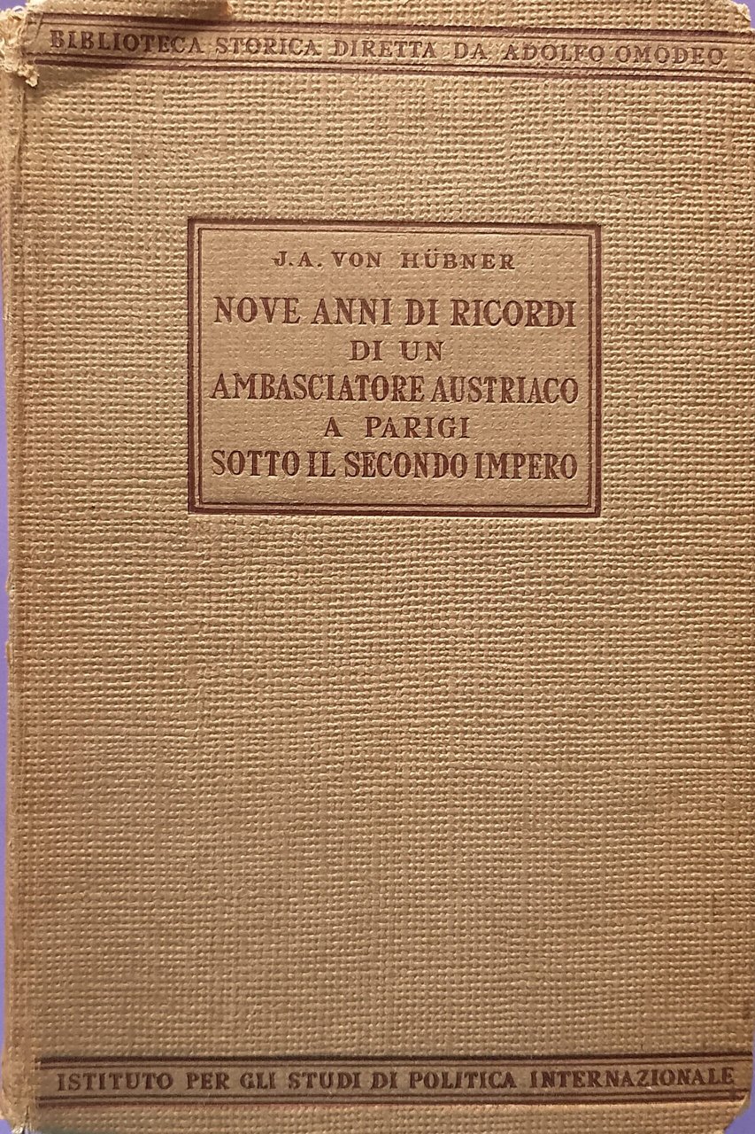 Nove anni di ricordi di un ambasciatore austriaco a Parigi …
