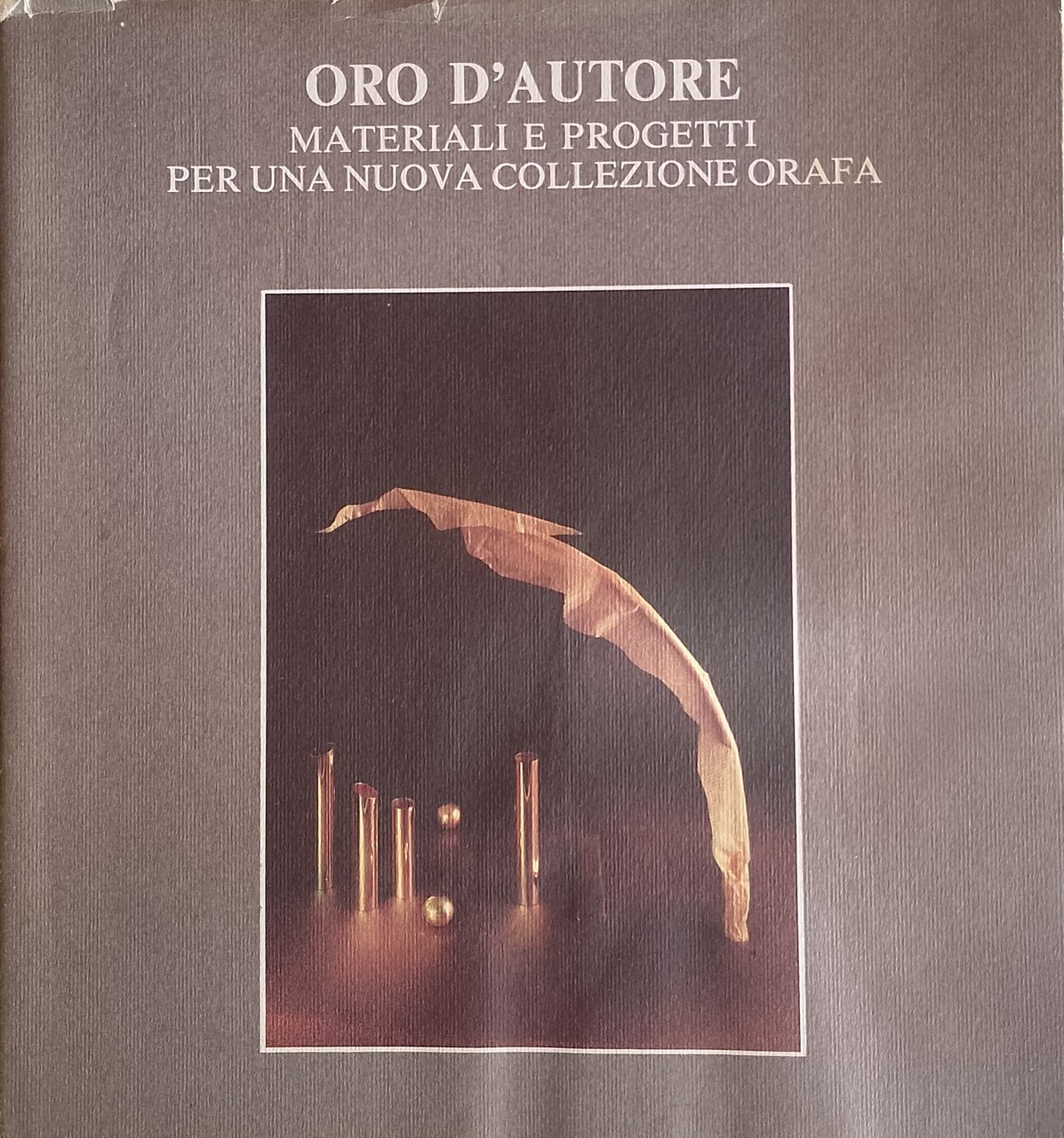 Oro d'autore - Materiali e progetti per una nuova collezione …