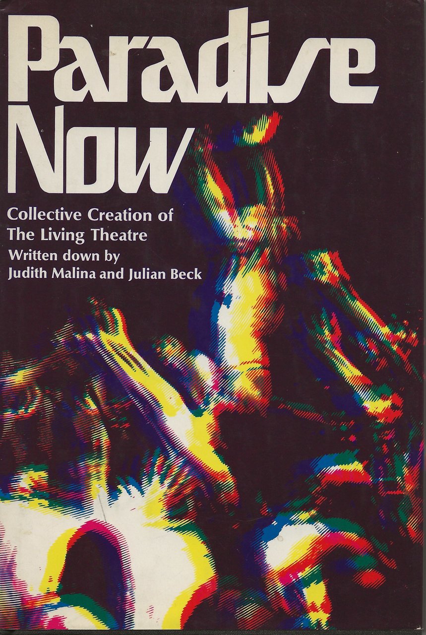 Paradise Now - Collective Creation of The Living Theatre