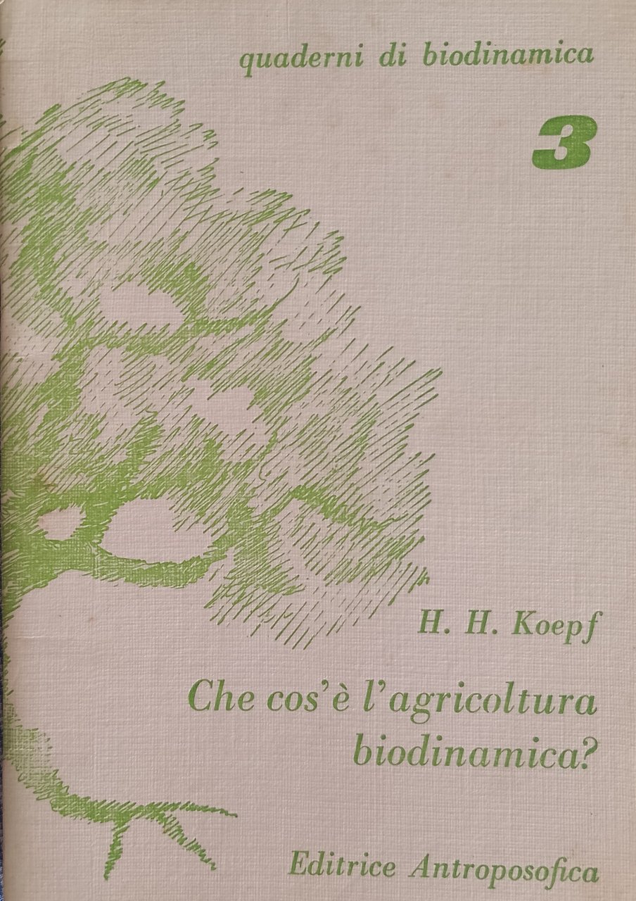 Quaderni di biodinamica 3 - Che cos'è l'agricoltura biodinamica?