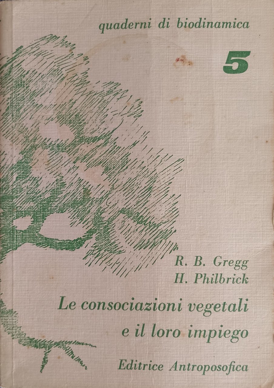 Quaderni di biodinamica 5 - Le consociazioni vegetali e il …