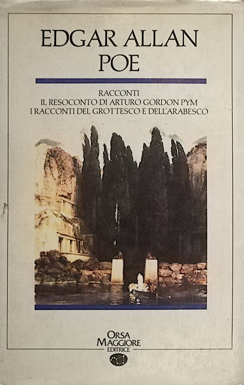 Racconti - Il resoconto di Arturo Gordon Pym, I racconti …