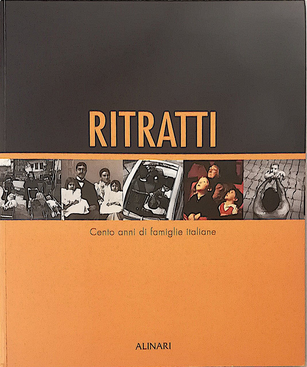 Ritratti - Cento anni di famiglie italiane