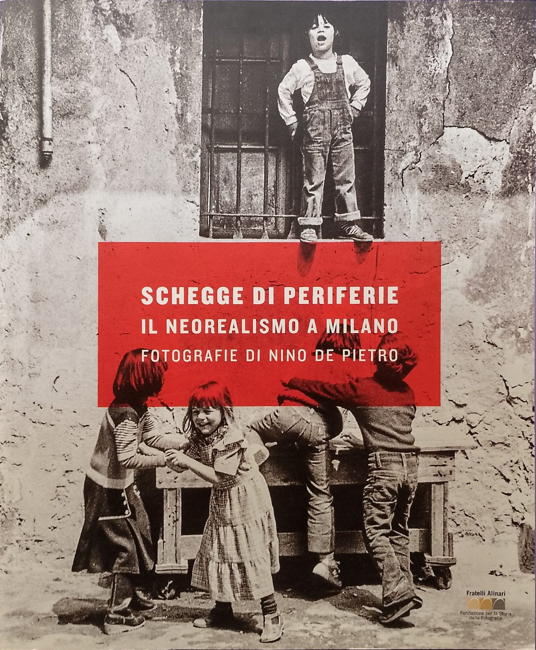 Schegge di periferie - Il neorealismo a Milano - Fotografie …