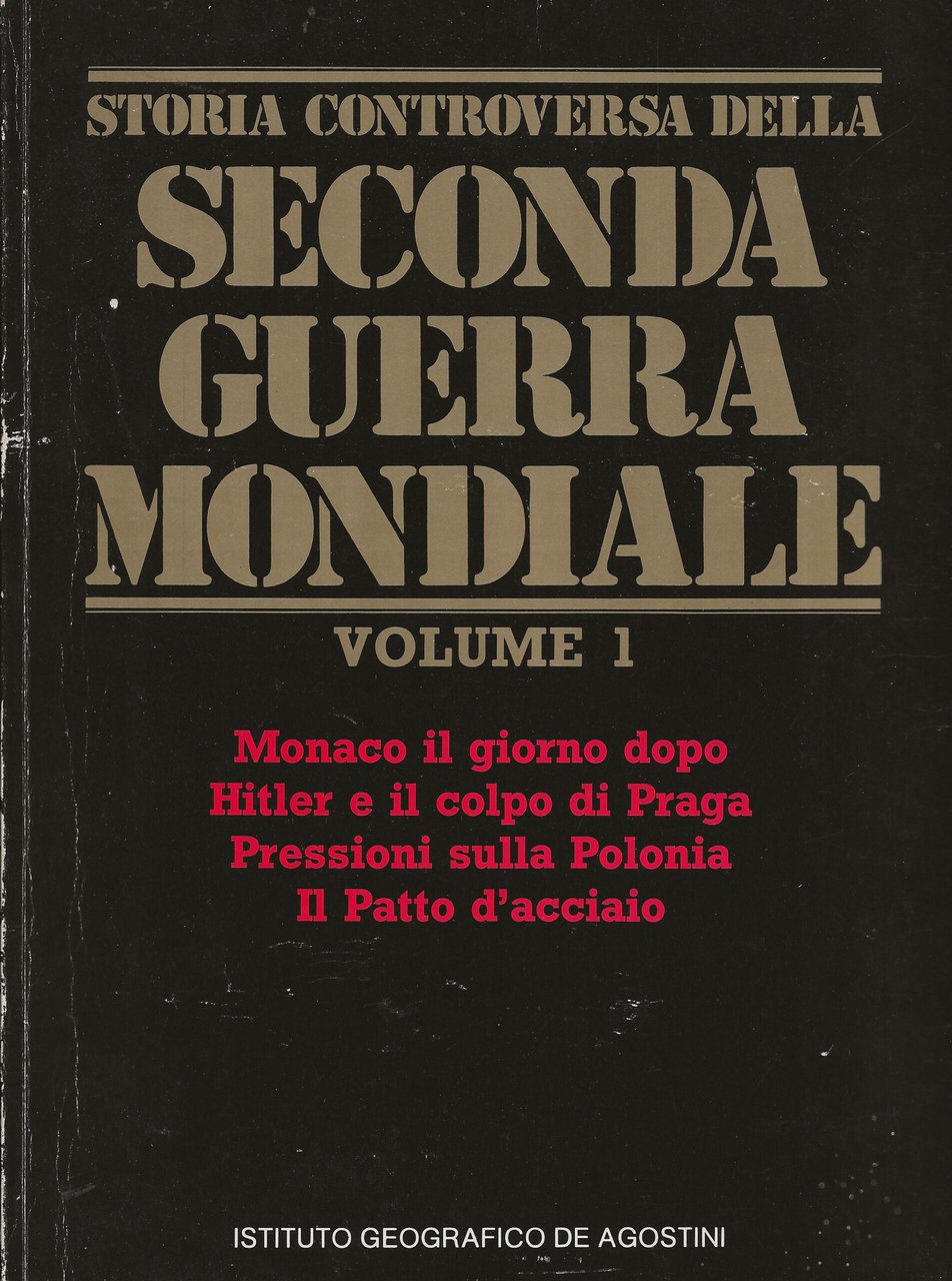 Storia controversa della Seconda Guerra Mondiale - Volume I