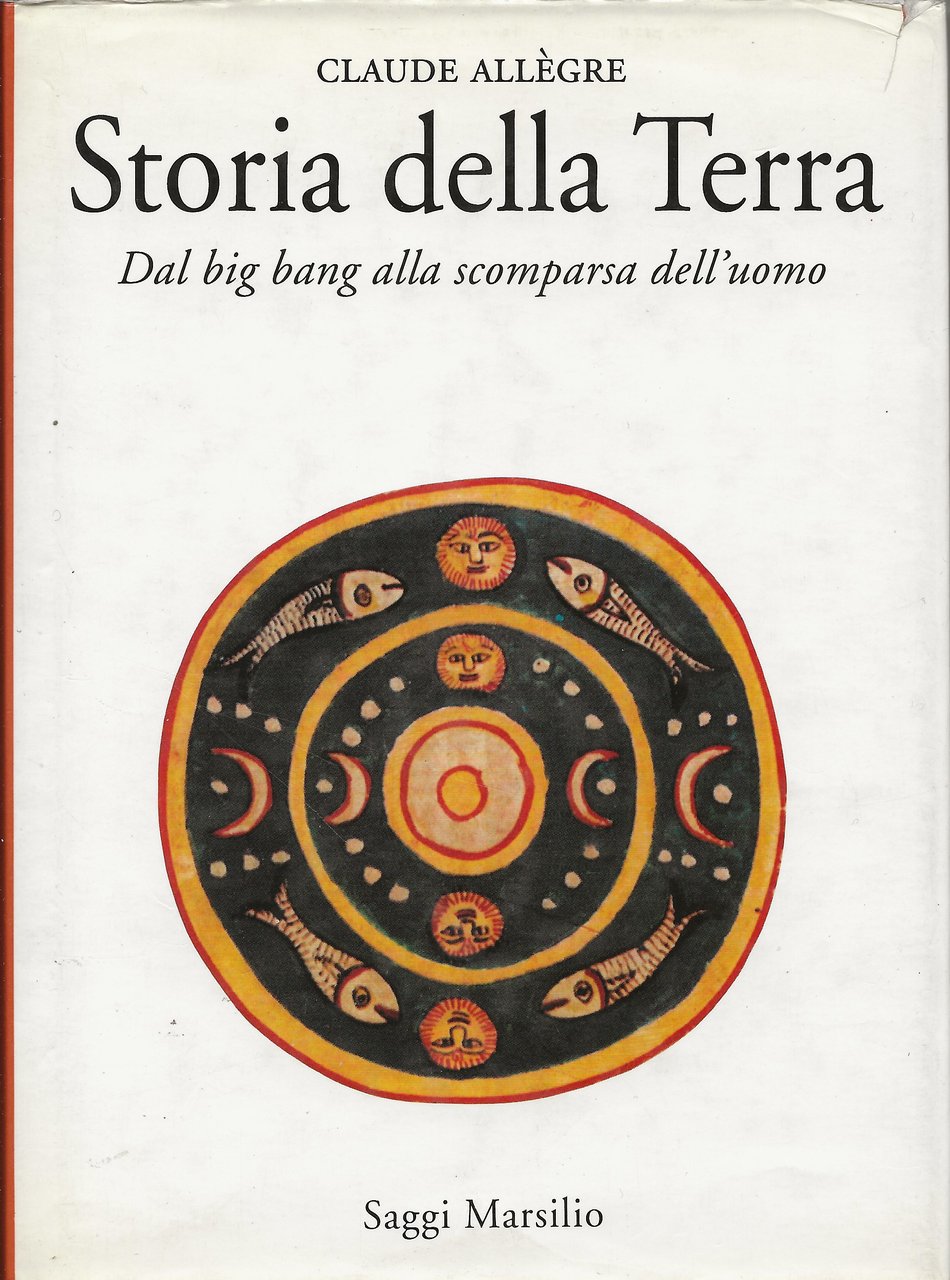 Storia della Terra - dal big bang alla scomparsa dell’uomo