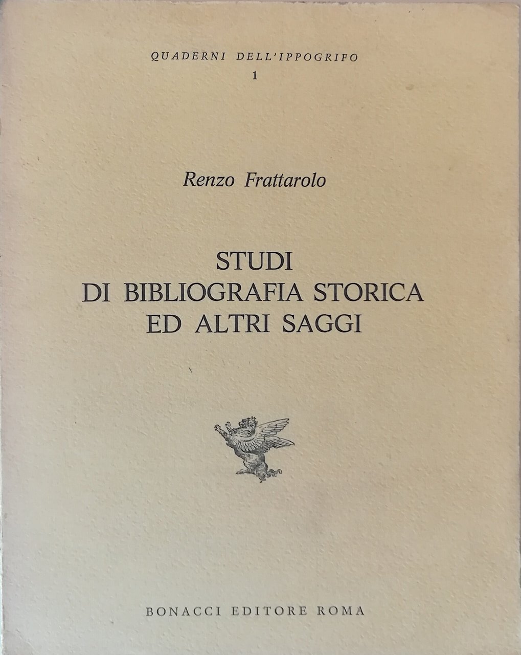 Studi di bibliografia storica e altri saggi