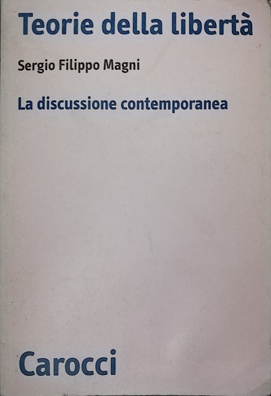 Teorie della libertà - La discussione contemporanea