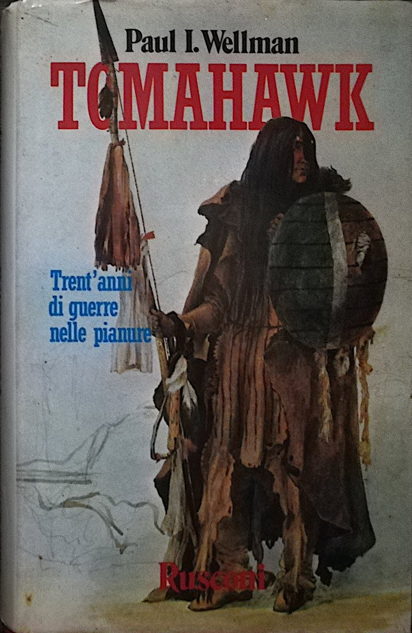 Tomahawk - Trent'anni di guerre nelle pianure
