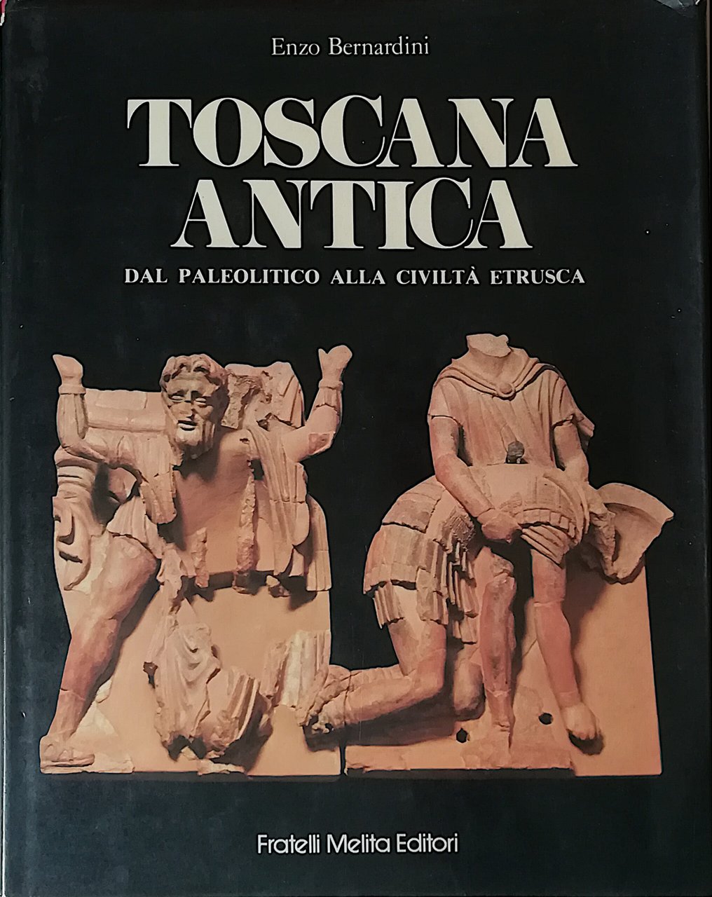 Toscana antica - Dal Paleolitico alla civiltà etrusca