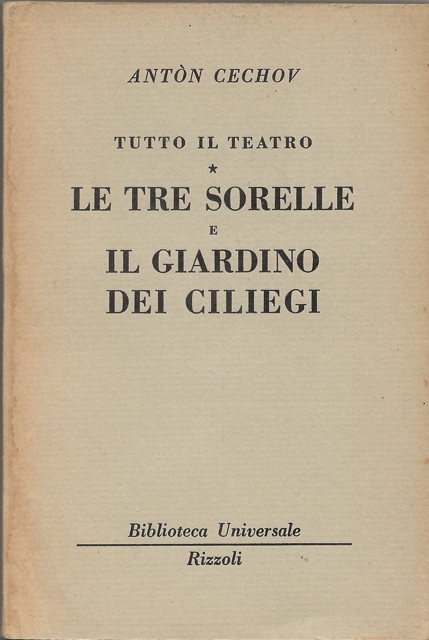 Tutto il teatro - Le tre sorelle e Il giardino …