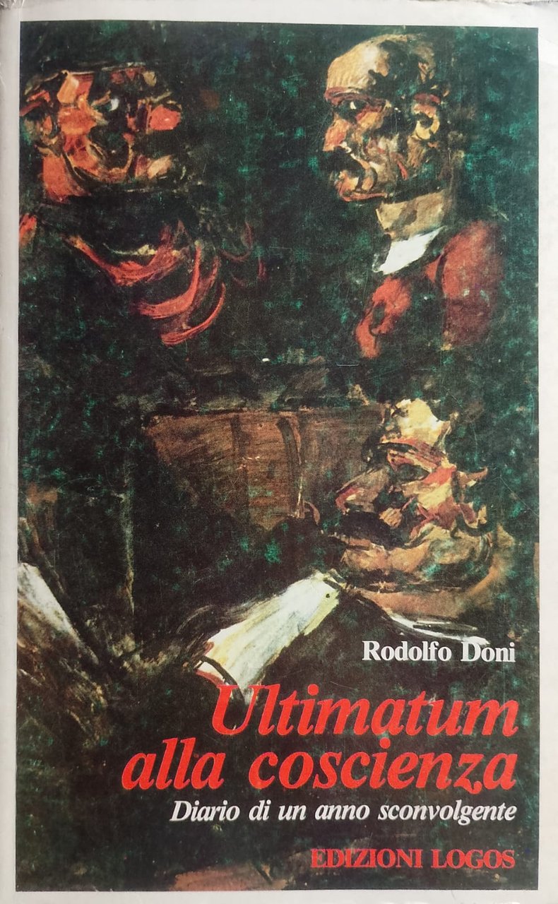 Ultimatum alla coscienza - Diario di un anno sconvolgente