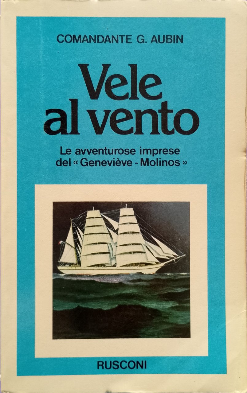 Vele al vento - Le avventurose imprese del Geneviève-Molinos
