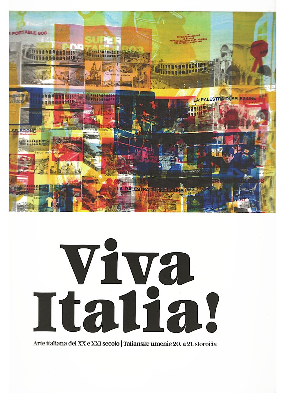 Viva Italia! - Arte italiana del XX e XXI secolo …