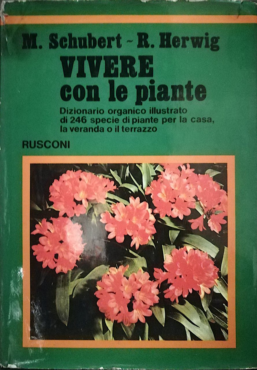 Vivere con le piante - Dizionario organico illustrato di 246 …