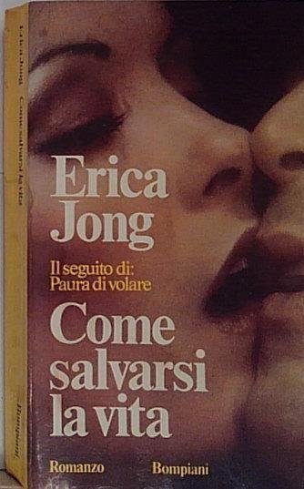 Aa.vv. COME SALVARSI LA VITA ERICA JONG BOMPIANI I EDIZIONE … | Immagine Gallery 2