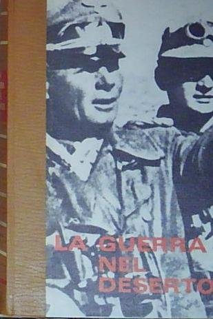 Aa vv LA GUERRA NEL DESERTO. 3. LA FINE DELL’AFRIKA-KORPS … | Immagine Gallery 2