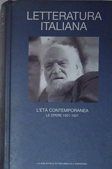 Aavv LETTERATURA ITALIANA L&amp;#039;ETA CONTEMPORANEA LE OPERE 1901 1921 | Immagine Gallery 2