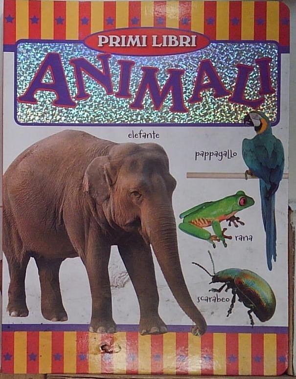 Animali. Ediz. illustrata