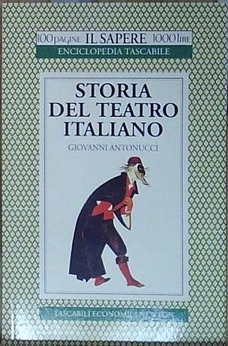 Antonucci storico del teatro STORIA DEL TEATRO ITALIANO Newton Compton … | Immagine Gallery 2