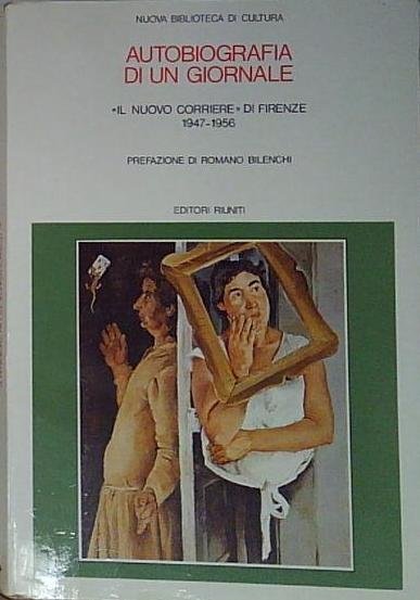 AUTOBIOGRAFIA DI UN GIORNALE. IL «NUOVO CORRIERE» DI FIRENZE (1947-1956) … | Immagine principale