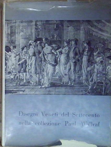 AUTOGRAFO DISEGNI VENETI DEL SETTECENTO NELLA COLLEZIONE DI PAUL WALLRAF | Immagine Gallery 2