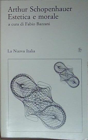 Bazzani SCHOPENHAUER ESTETICA E MORALE | Immagine principale