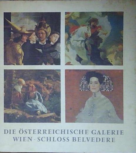 Belvedere DIE ÖSTERREICHISCHE GALERIE WIEN, SCHLOSS BELVEDERE. EIN FÜHRER DURCH | Immagine Gallery 2