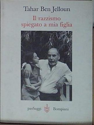 Ben jelloun IL RAZZISMO SPIEGATO A MIA FIGLIA Bompiani 1998 | Immagine Gallery 2