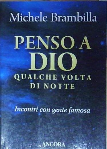 Brambilla PENSO A DIO QUALCHE VOLTA DI NOTTE. INCONTRI CON … | Immagine Gallery 2