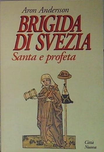 Brigida di Svezia. Santa e profeta | Immagine principale