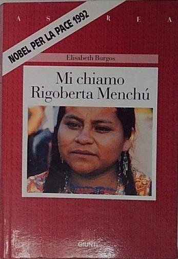 Burgos MI CHIAMO RIGOBERTA MENCHÙ Giunti Editore 1994 | Immagine Gallery 2