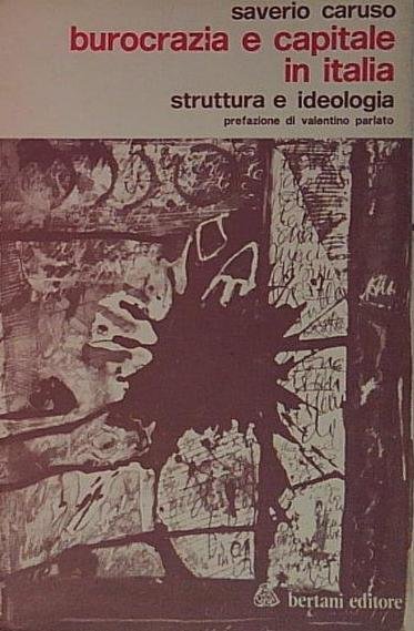 Burocrazia e capitale in Italia. Struttura e ideologia. | Immagine principale