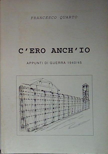 c'ero anch'io appunti di guerra 1940 45 | Immagine principale