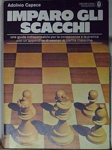 Capece IMPARO GLI SCACCHI DI ADOLIVIO CAPECE MONDADORI | Immagine Gallery 2