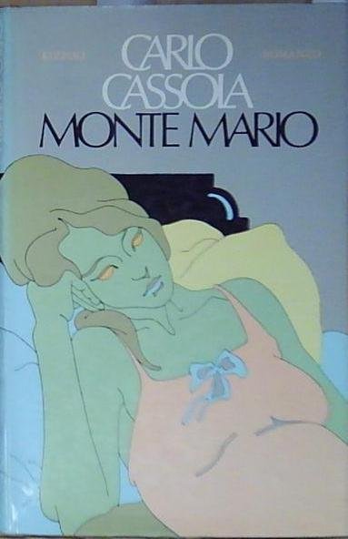 Carlo cassola MONTE MARIO. CARLO CASSOLA. RIZZOLI. Rizzoli | Immagine principale