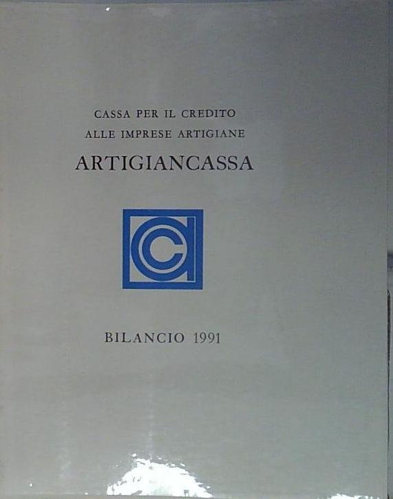 cassa per il credito alle imprese artigiane artigiancassa bilancio 1991