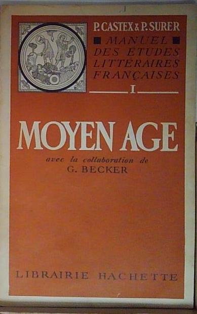 Castex surer MANUEL DES ETUDES LITTERAIRES FRANCAISES - MOYEN AGE … | Immagine principale